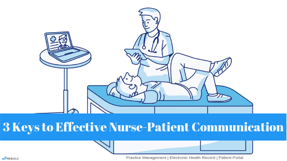 3 Keys to Effective Nurse-Patient Communication